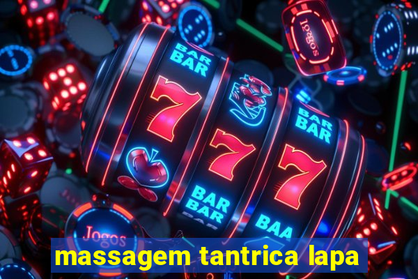 massagem tantrica lapa